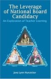 The Leverage of National Board Candidacy: An Exploration of Teacher Learning