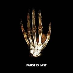 Faust Is Last