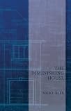 The Diminishing House (Carnegie Mellon Poetry Series)