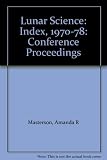Proceedings of the Lunar and Planetary Science Conferences, Houston, Texas, 1970-1978. Index