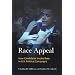 Race Appeal: How Candidates Invoke Race in U.S. Political Campaigns