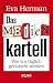 Produkt-Bild: Das Medienkartell: Wie wir t&auml;glich get&auml;uscht werden