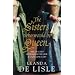 The Sisters Who Would be Queen: The Tragedy of Mary, Katherine and Lady Jane Grey