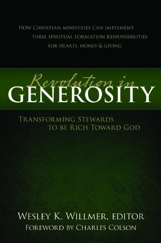 Revolution in Generosity: Transforming Stewards To Be Rich Toward God