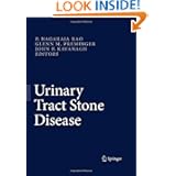 Urinary Tract Stone Disease by Nagaraja P. Rao, Glenn M. Preminger and John P. Kavanagh