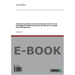 Einkaufsorganisation bei der Bertelsmann Buch AG und Vorschl�ge zur Optimierung durch den Einsatz von Supply Chain Management