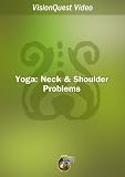 Yoga: Neck and Shoulder Problems