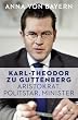 Karl-Theodor zu Guttenberg - Aristokrat, Politstar, Minister