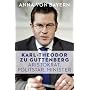 Karl-Theodor zu Guttenberg - Aristokrat, Politstar&hellip von Anna von Bayern