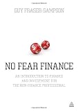 No Fear Finance: An Introduction to Finance and Investment for the Non-Finance Professional
