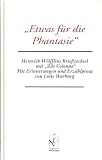 Produkt-Bild: ' Etwas f&uuml;r die Phantasie'. Heinrich W&ouml;lfflins Briefwechsel mit 'Z&uuml;s Colonna'