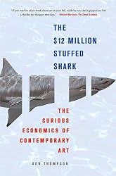 The $12 Million Stuffed Shark: The Curious Economics of Contemporary Art