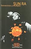 Sun Ra Entrevistas Y Ensayos (Biografias (libertos))