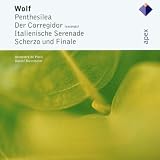 Wolf : Penthesilea, Der Corregidor, Italienische Serenade, Scherzo & Finale  -  Apex