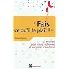 Fais ce qu'il te pla�t ! 12 semaines pour trouver votre voie et rencontrer votre destin