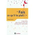 Fais ce qu'il te pla�t ! 12 semaines pour trouver votre voie et rencontrer votre destin