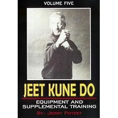 Jeet Kune Do Vol.5 Equipment and Supplemental Training Jerry Poteet