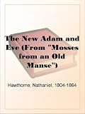 The New Adam and Eve (From 'Mosses from an Old Manse')