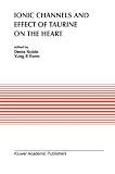 Ionic Channels and Effect of Taurine on the Heart (Developments in Cardiovascular Medicine)