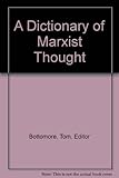 A Dictionary of Marxist thought