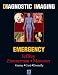Diagnostic Imaging: Emergency (Diagnostic Imaging)