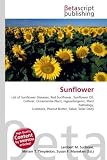 Sunflower: List of Sunflower Diseases, Red Sunflower, Sunflower Oil, Cultivar, Ornamental Plant, Hypoallergenic, Plant Pathology, Livestock, Peanut Butter, Salad, Solar Deity