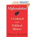 Afghanistan: A Cultural and Political History (Princeton Studies in Muslim Politics)