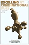 Excelling at Combinational Play: Learn to Identify and Exploit Tactical Chances by Jacob Aagaard