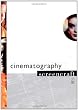 Cinematography (Screencraft Series)
