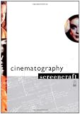 Cinematography (Screencraft Series)