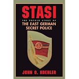 Stasi: The Untold Story of the East German Secret Policeby Koehler