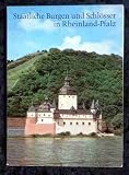Staatliche Burgen und Schlösser in Rheinland-Pfalz.