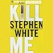 Books : Kill Me (Unabridged)