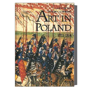 Land of the Winged Horseman: Art in Poland, 1572-1764