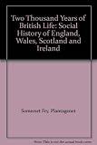2,000 years of British life : a social history of England, Wales, Scotland and Ireland