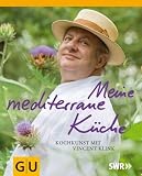 Vincent Klink: Meine mediterrane K�che