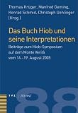 Das Buch Hiob und seine Interpretationen: Beitrage zum Hiob-Symposium auf dem Monte Verita vom 14.-19. August 2005