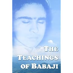 The Teachings Of Babaji