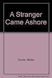 A stranger came ashore