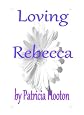 Loving Rebecca