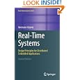 Real-Time Systems: Design Principles for Distributed Embedded Applications (Real-Time...