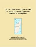 The 2007 Import and Export Market for Spices Excluding Pepper and Pimento in Madagascar