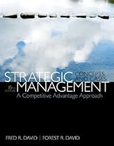 Strategic Management: A Competitive Advantage Approach, Concepts & Cases (15th Edition) Strategic Management: A Competitive Advantage Approach, Concepts & Cases (15th Edition)
