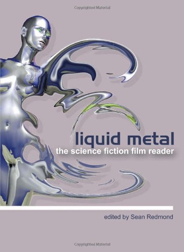 Liquid Metal: The Science Fiction Film Reader