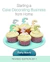 Starting a Cake Decorating Business from Home 2011