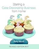 Starting a Cake Decorating Business from Home 2011