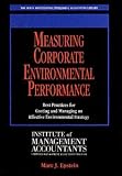 Measuring Corporate Environmental Performance: Best Practices for Costing and Managing an Effective Environmental Strategy