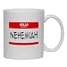 HELLO my name is NEHEMIAH Mug for Coffee / Hot Beverage (choice of sizes and colors)