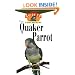 The Quaker Parrot: An Owner's Guide to a Happy Healthy Pet