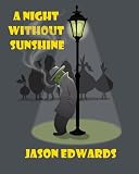A Night Without Sunshine